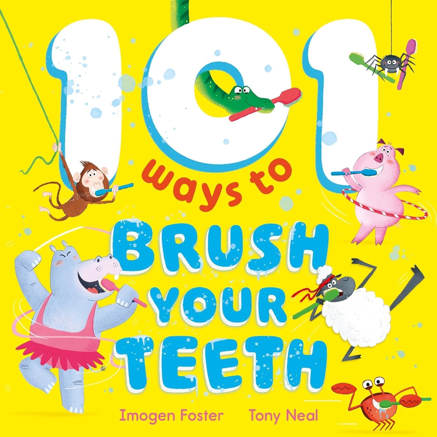101 Ways to Brush Your Teeth Front Cover Paperback Imogen Foster Published Hachette 9781444972924