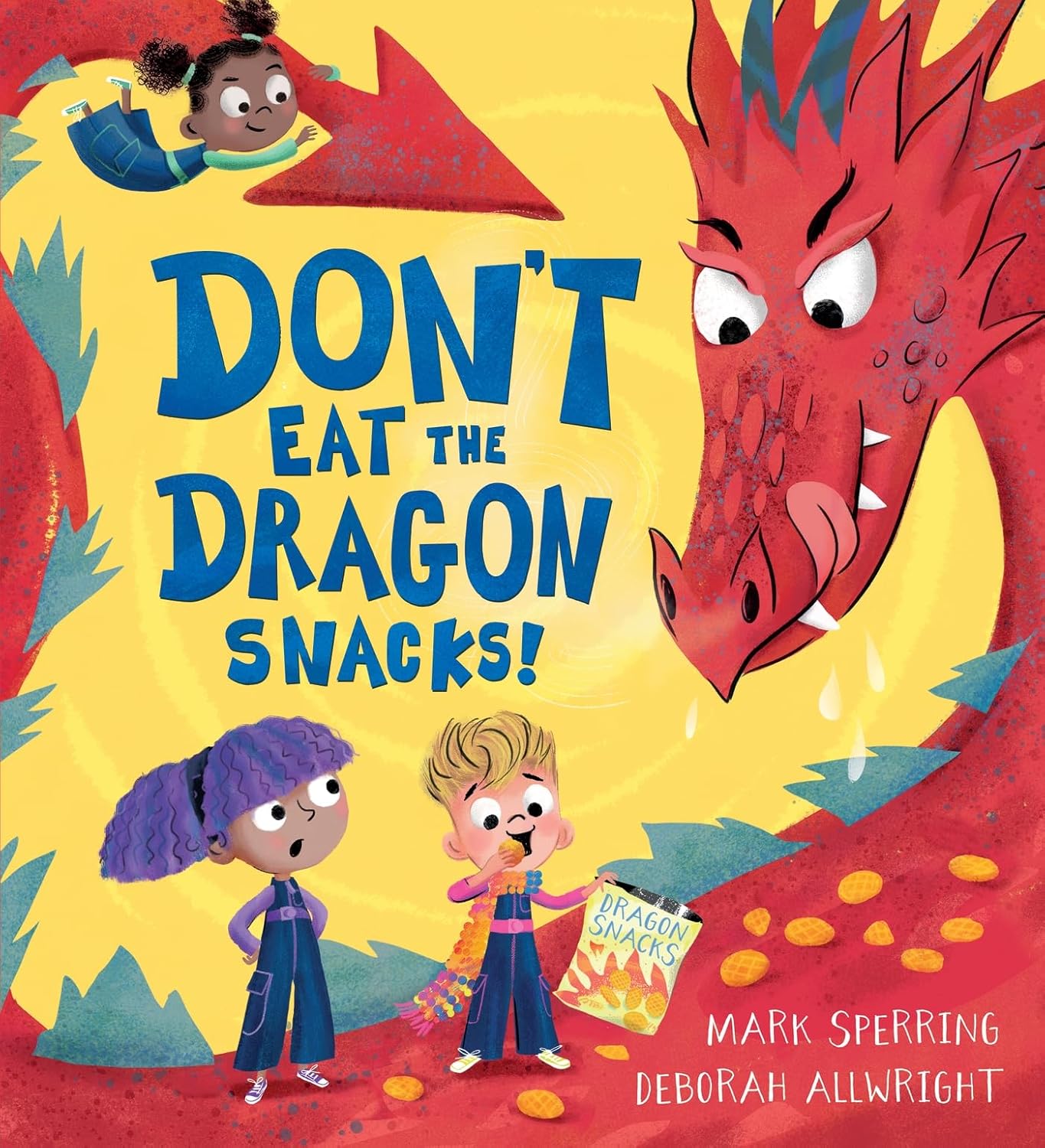 Don't Eat the Dragon Snacks! Front Cover Mark Sperring Paperback published Hachette 9781444963465
