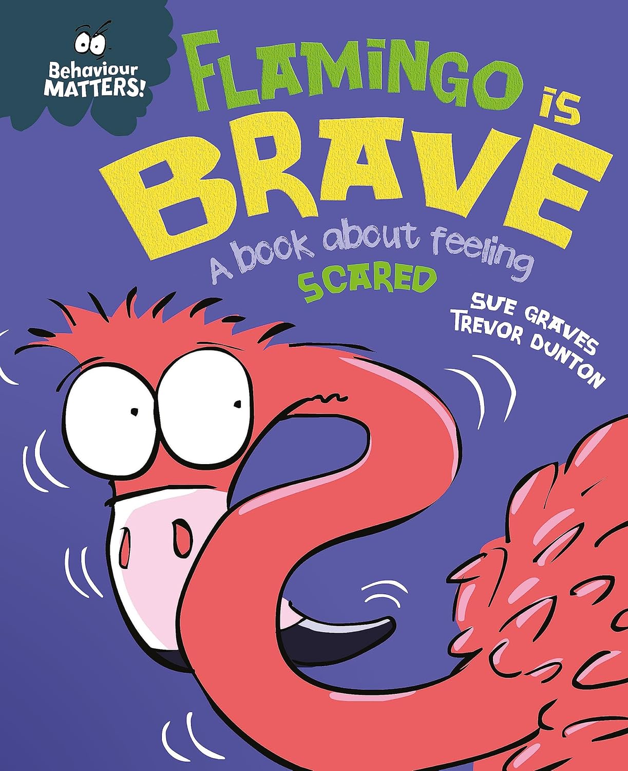 Flamingo is Brave Cover Sue Graves Hachette 9781445170909