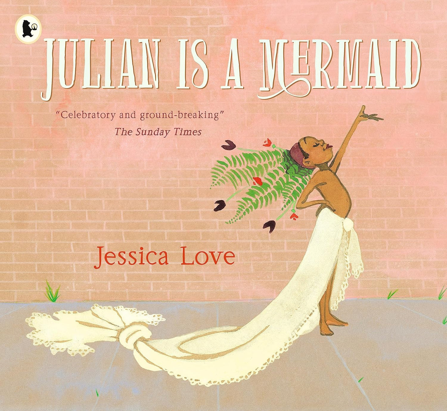 Julian Is a Mermaid Cover Walker Books Jessica Love 9781406386424