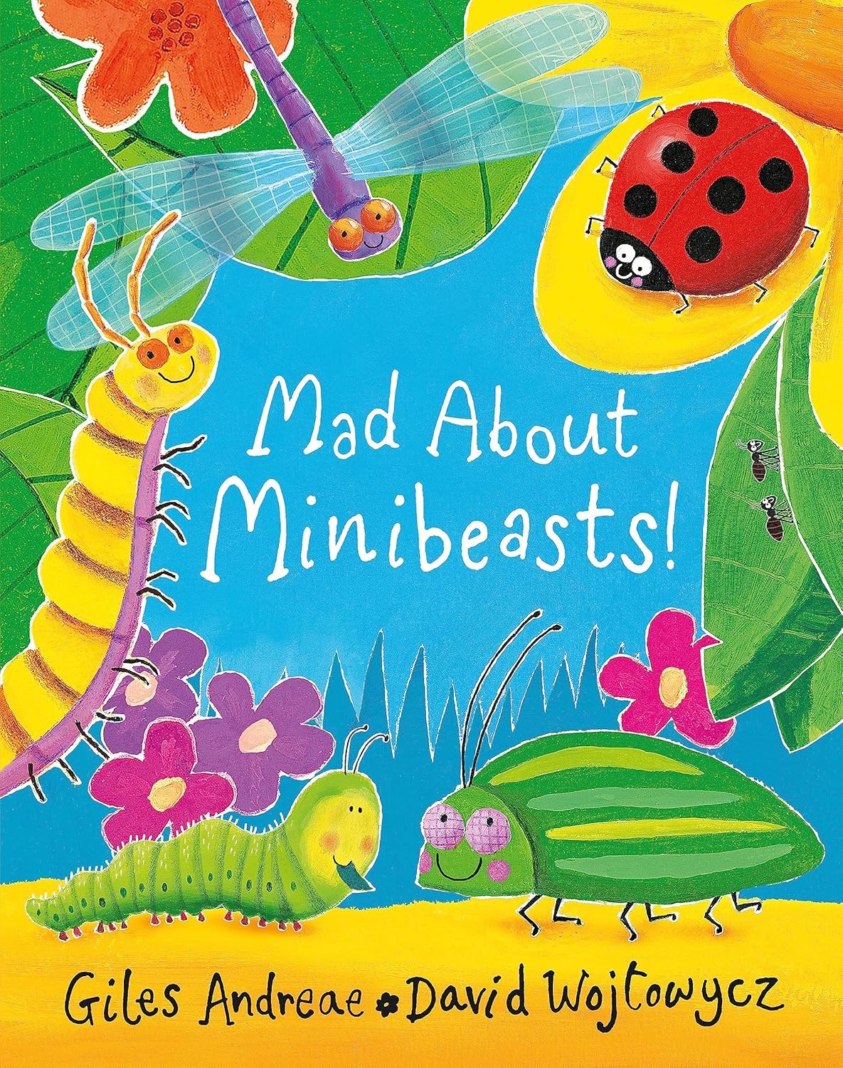Mad About Minibeasts! Giles Andreae Hachette 9781408309476