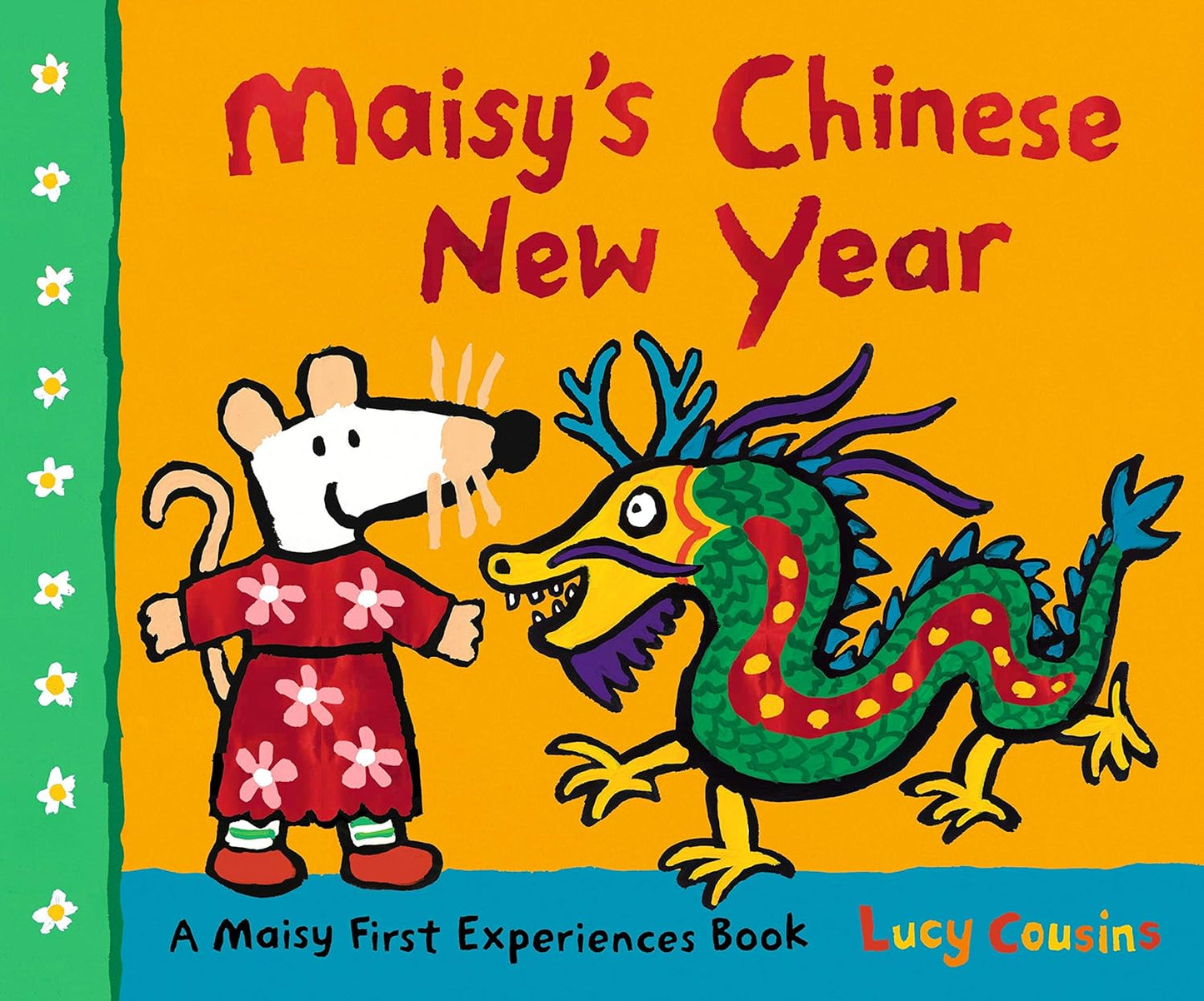 Maisy's Chinese New Year Illustrated Lucy Cousins Published Walker Books 9781406395341