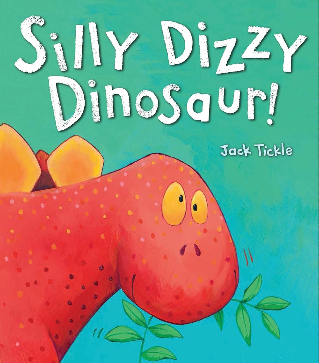 Silly Dizzy Dinosaur! - Author Jack Tickle