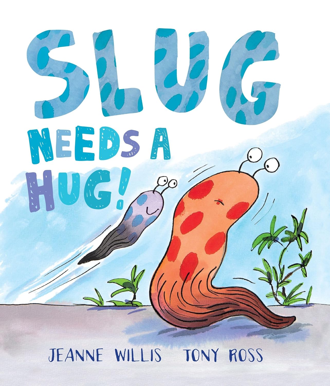 Slug Needs a Hug! Front Cover Jeanne Willis Paperback Publisher Andersen Press 9781783442096