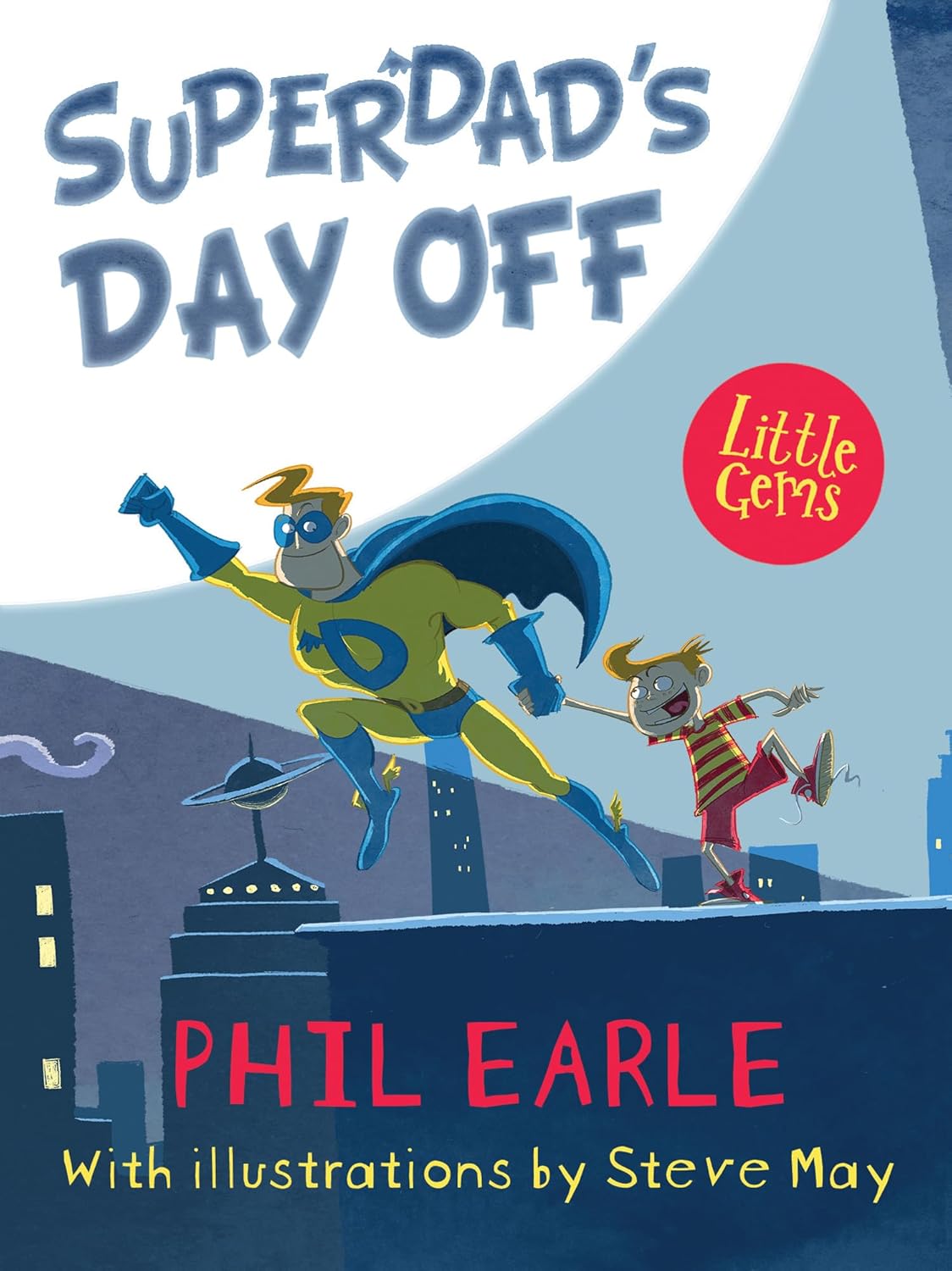Superdad's Day Off Cover Phil Earle HarperCollins 9781781126844