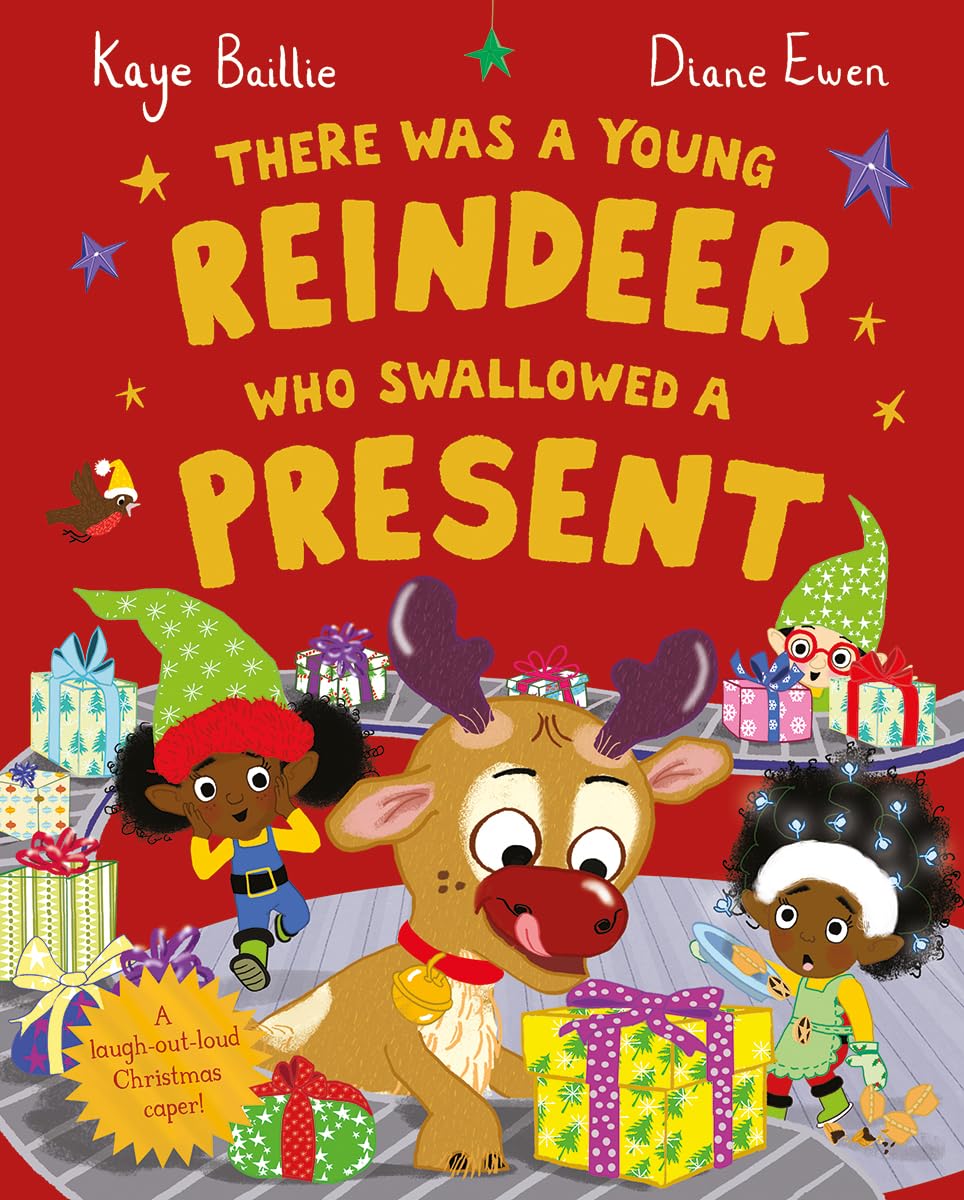 There Was a Young Reindeer Who Swallowed a Present Cover Kaye Baillie Pan Macmillan 9781529068597
