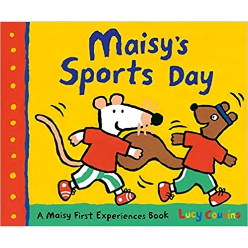 Maisy Sports Day Illustrated Lucy Cousins Published Walker Books 9781406383010