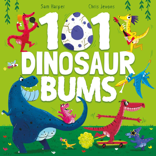 101 Dinosaur Bums Cover Sam Harper Hachette 9781444970685