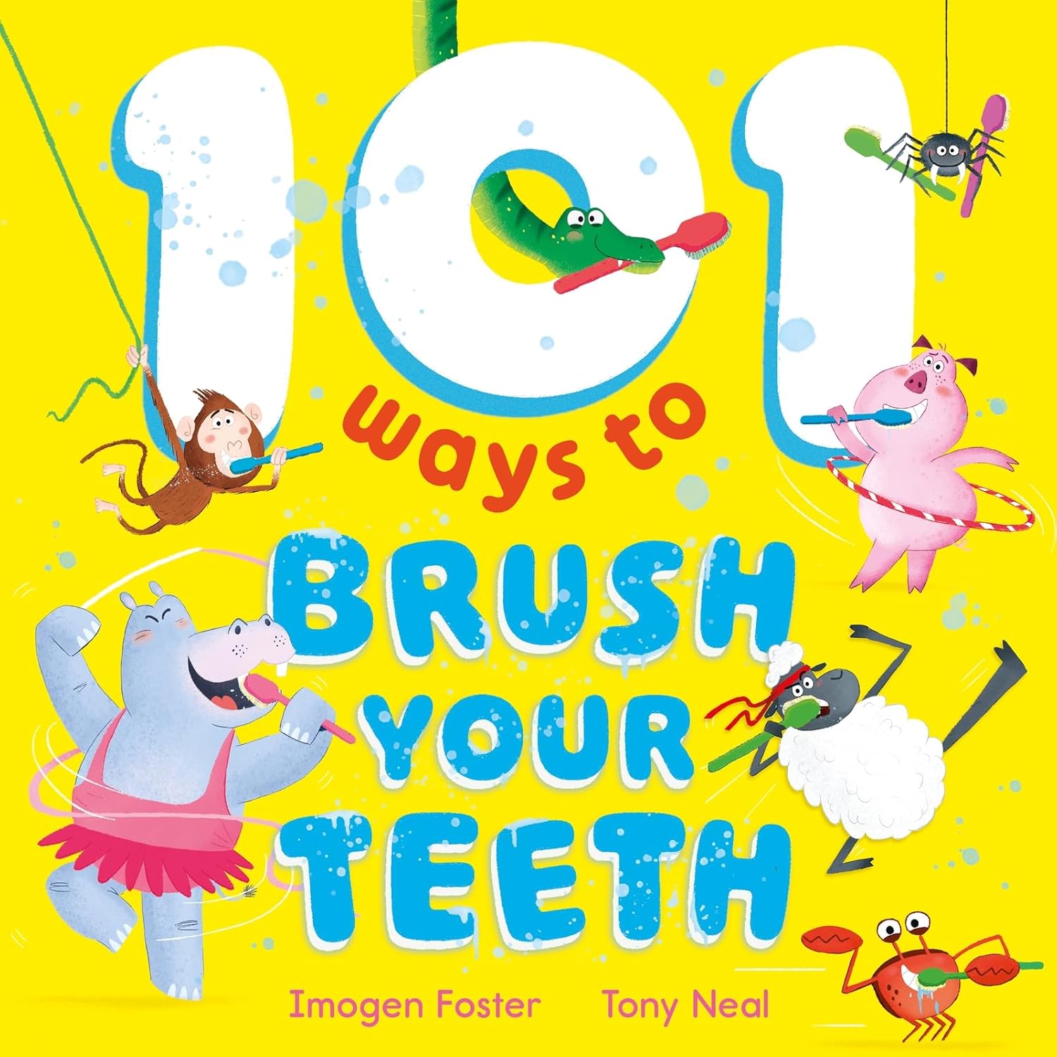 101 Ways to Brush Your Teeth Front Cover Paperback Imogen Foster Published Hachette 9781444972924