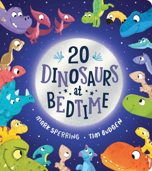 20 Dinosaurs at Bedtime Front Cover Mark Sperring Publisher Scholastic 9780702317422