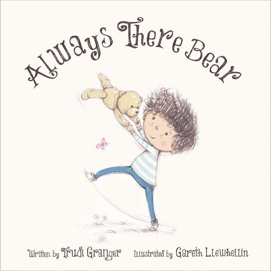 Always There Bear Cover Trudi Granger Imagine That 9781782444756