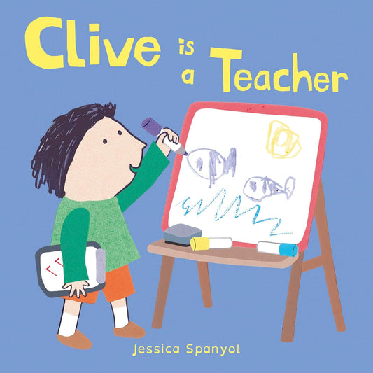 Clive is a Teacher Illustrated by Jessica Spanyol Published Child's Play 9781846439902