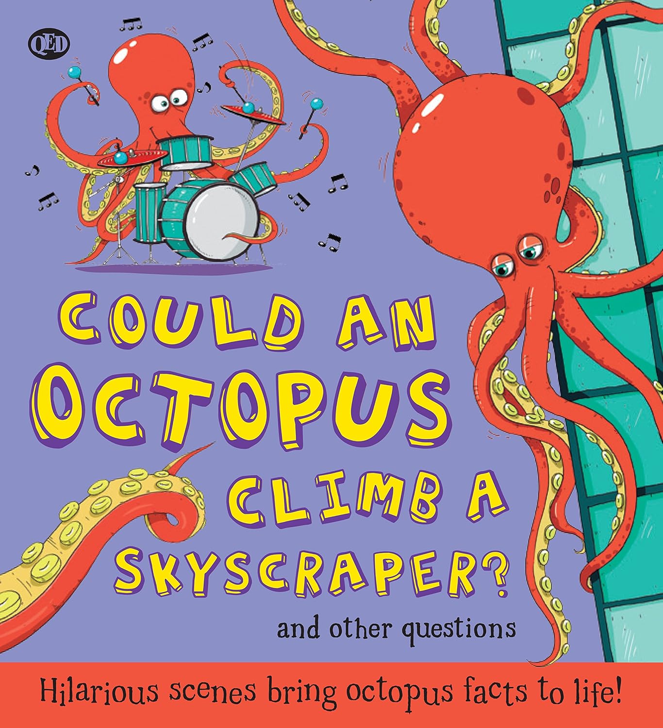 Could an Octopus Climb a Sky Scraper Front Cover Camila de le Bedoyere Publisher QED 9781781715833