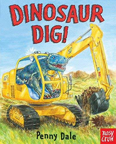 Dinosaur Dig Cover Penny Dale Nosy Crow 9780763662707