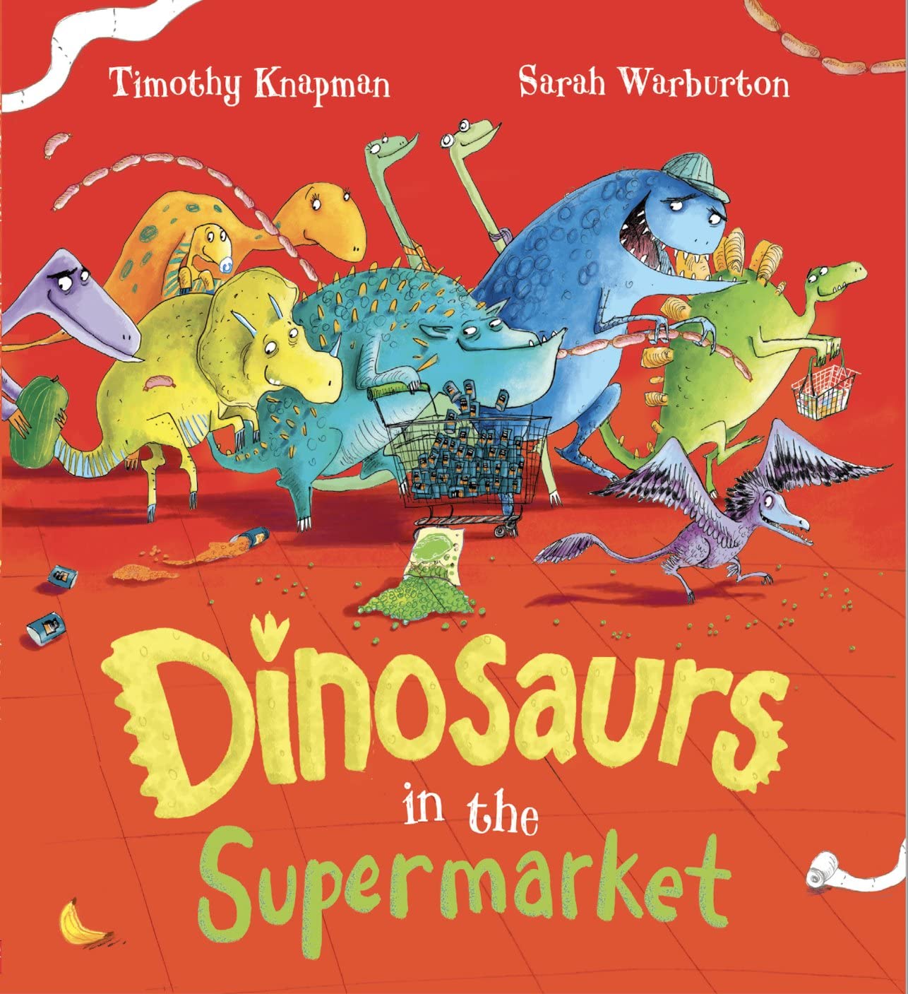 Dinosaurs in the Supermarket! Cover Timothy Knapman Scholastic 9781407114712