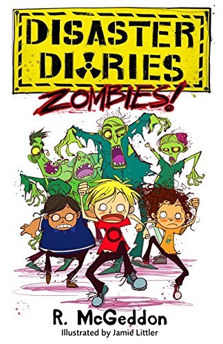 Disaster Diaries Zombies Cover R. McGeddon Hachette 9780349001753