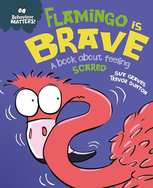 Flamingo is Brave Cover Sue Graves Hachette 9781445170909