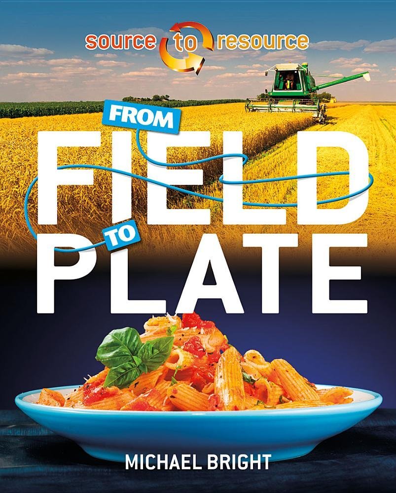 From Field to Plate Cover Michael Bright 9780750296458