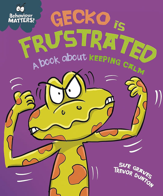 Gecko is Frustrated Cover Sue Graves Hatchette 9781445179926