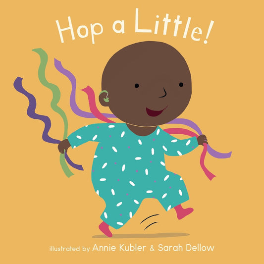 Hop a Little Illustrated by Annie Kubler Published by Child's Play 9781786287564