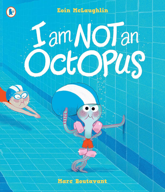 I Am Not an Octopus Front Cover Eoin McLaughlin Published Walker Books 9781529511000