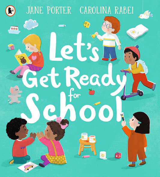 Let’s Get Ready for School Front Cover Paperback Published Walker Books 9781529504194