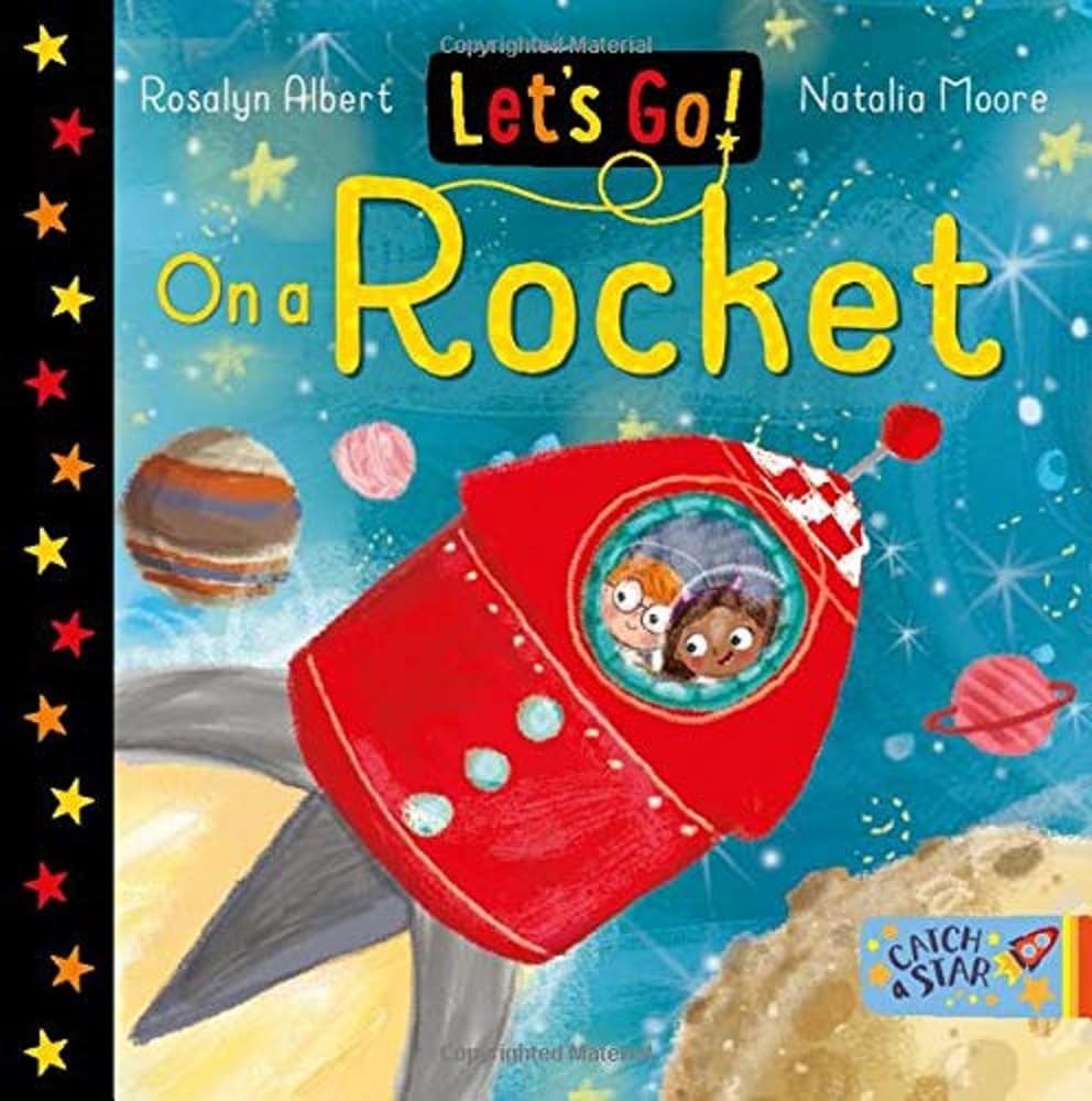 Let;s Go On a Star Author Rosalyn Albert Published Catch a Star 9781912858224