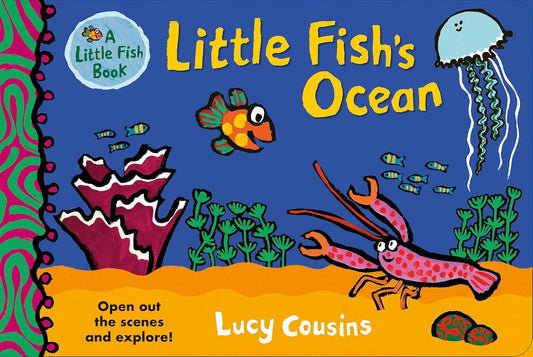 Little Fish's Ocean Illustrated Lucy Cousins Published  Walker Books 9781406397055
