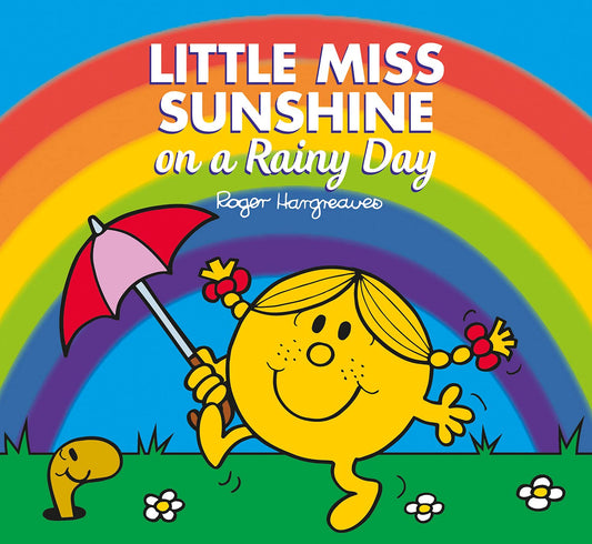 Little Miss Sunshine on a Rainy Day Author  Roger Hargreaves Published Harper Collins Cover 9780755504084