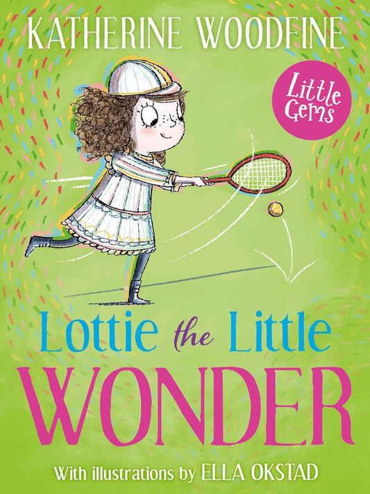 Lottie the Little Wonder Cover Katherine Woodfine HarperCollins 9781800903234