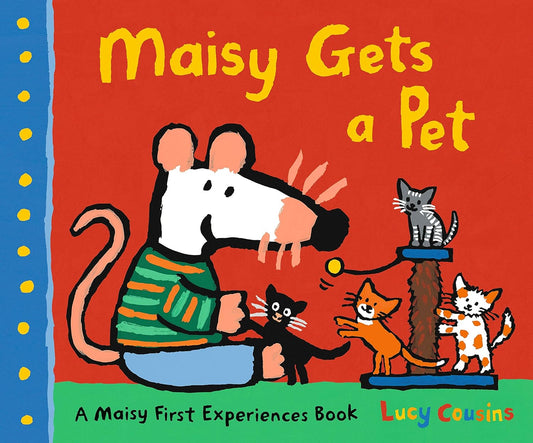 Maisy Gets a Pet Illustrated Lucy Cousins Published Walker Books 9781406399622