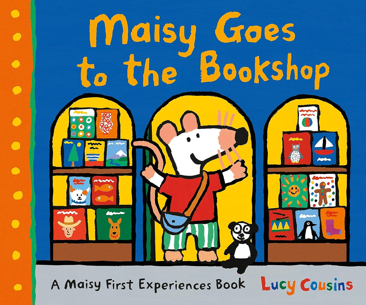 Maisy Goes to the Bookshop Illustrated Lucy Cousins Published Walker Books 9781406377071
