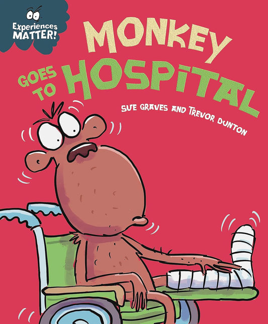 Monkey Goes to Hospital Cover Sue Graves  Hachette 9781445182117