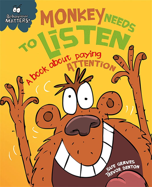 Monkey Needs to Listen Cover Sue Graves Hachette 9781445147178
