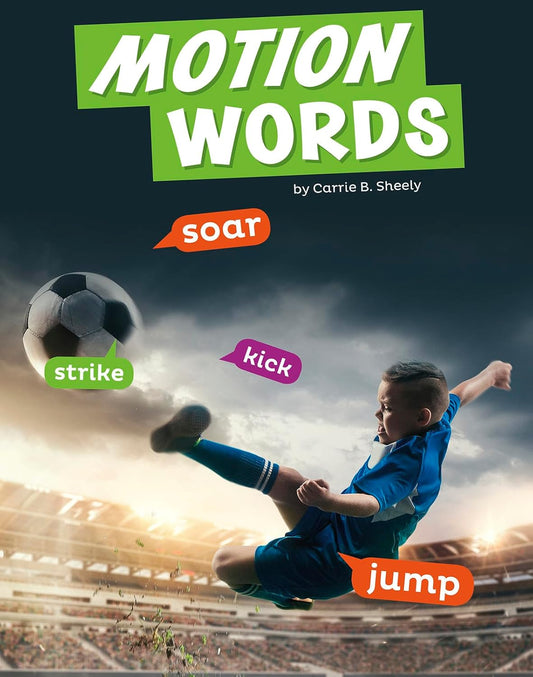 Motion Words Cover Carrie B. Sheely Capstone 9781474797443