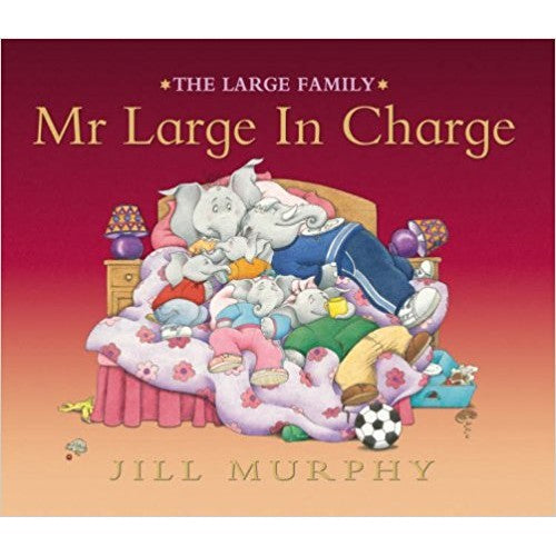 Mr Large in Charge Author Jill Murphy Published Walker Books 9781406300741