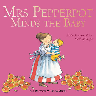 Mrs Pepperpot Minds the Baby - Alf Proysen Penguin 9781849418645