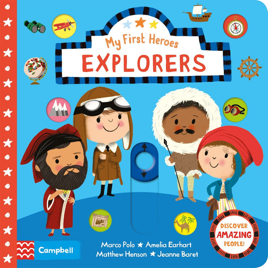 My First Heroes - Explorers Campbell Illustrated by Nila Aye 9781529036039