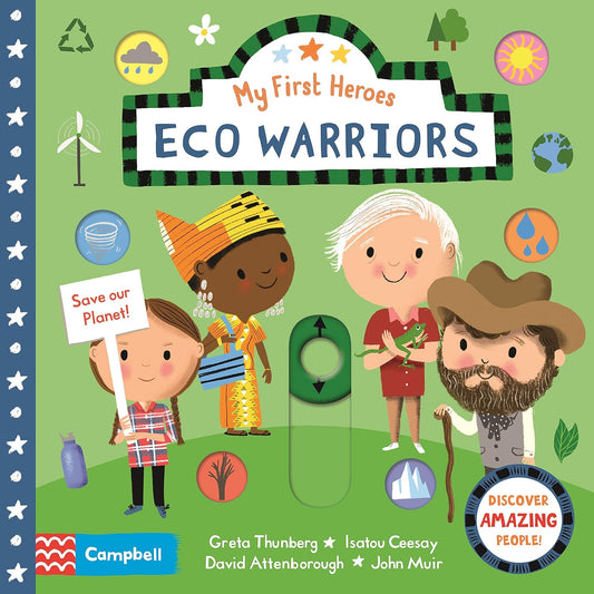 My First Heroes Eco Warriors  Illustrated by Nila Aye Published by Campbell Board Book  9781529036046