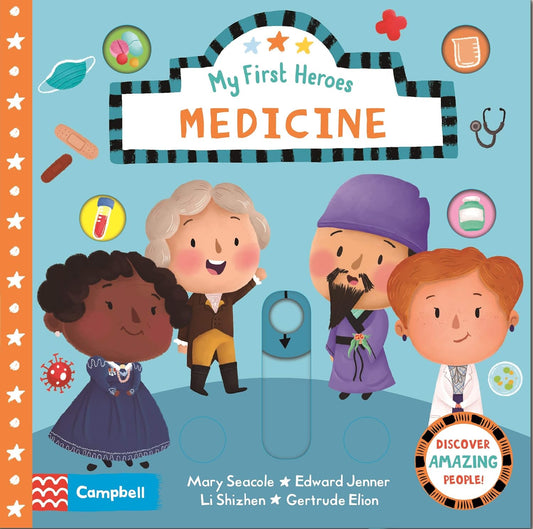 My First Heroes Medicine  Campbell Illustrated by Jayri Gómez 9781529062601