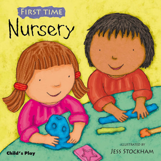 First Time Nursery Illustrated Jess Stockham Illustrated Child's Play 9781846432811