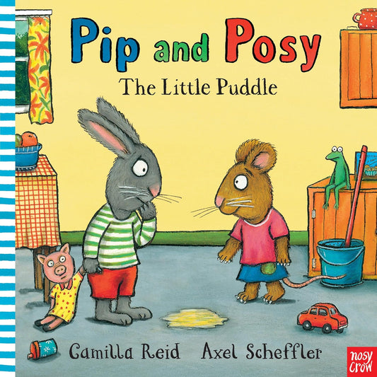 Pip & Posy The Little Puddle Axel Scheffler Nosy Crow Cover 9780857630780