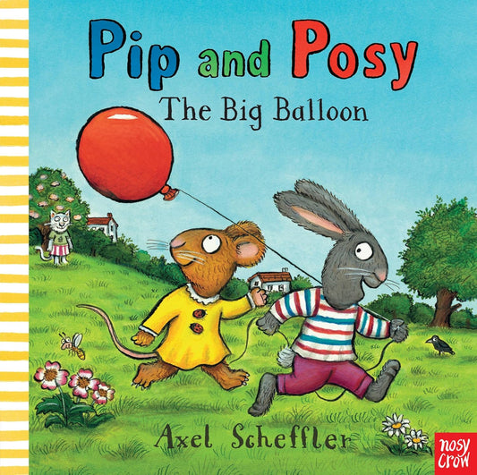 Pip and Posy The Big Balloon Axel Scheffler Cover Nosy Crow 9780857631442