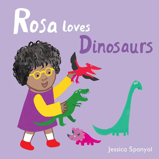 Rosa Loves Dinosaurs Illustrated Jessica Spanyol Published Child's Play 9781786281241