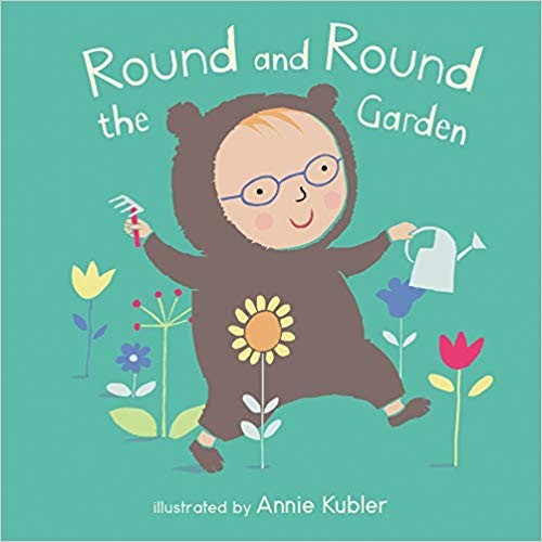 Round and Round the Garden Illustrated by Annie Kubler Published Childs Play 9781786281975
