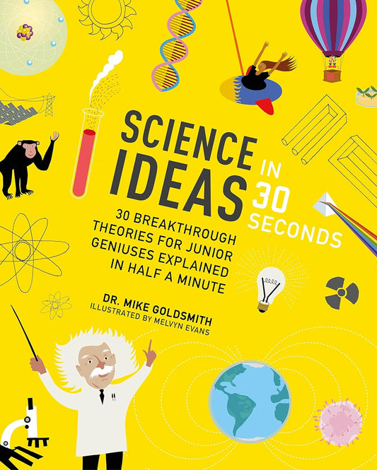 Science Ideas in 30 Seconds Cover Ivy Press Mike Goldsmith 9781782401087 