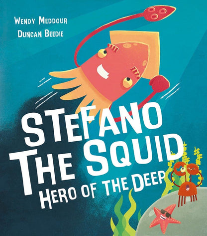 Stefano the Squid Cover Wendy Meddour  Little Tiger Press 9781788810845