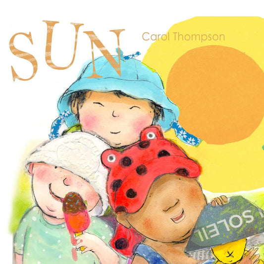 Sun (Whatever the Weather) Illustrated Carol Thompson Published Child's Play 9781846436802