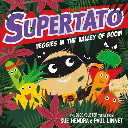 Supertato Veggies in the Valley of Doom - Author Sue Hendra
