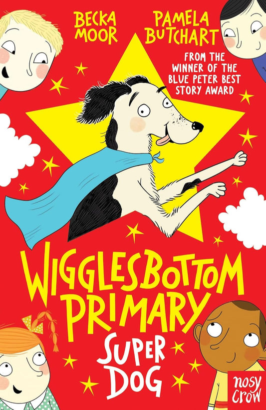 Super Dog! – Wigglesbottom Primary Front Cover Pamela Butchart Publisher Nosy Crow 9780857636751